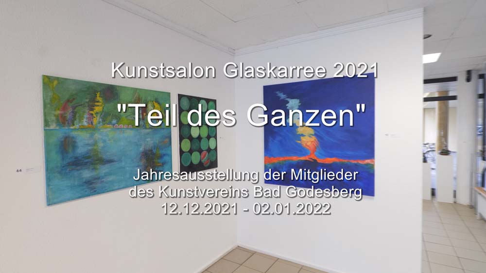TEIL DES GANZEN – Mitgliederausstellung des Kunstvereins Bad Godesberg 2021